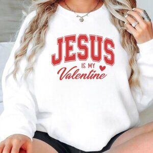 Jesus Is My Valentine Sweatshirt, Christian Love Faith Top, Religious Heart Grap